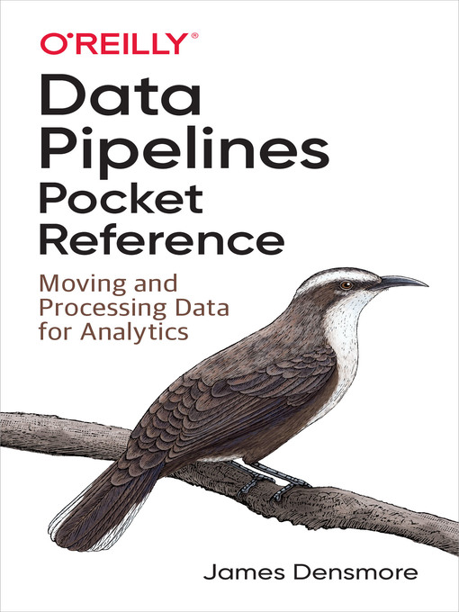 Title details for Data Pipelines Pocket Reference by James  Densmore - Wait list